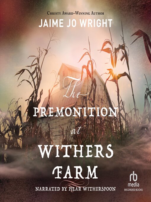 Title details for The Premonition at Withers Farm by Jaime Jo Wright - Available